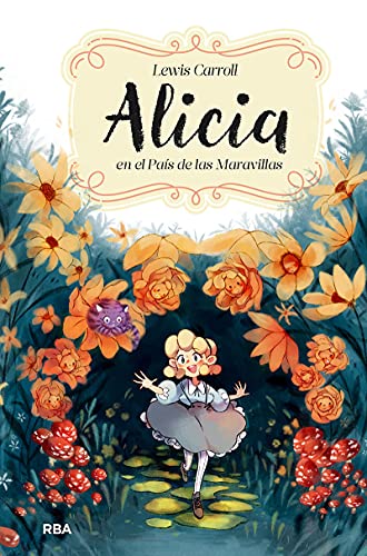 Alicia en el País de las Maravillas: (edición actualizada, ilustrada y adaptada) (Inolvidables)